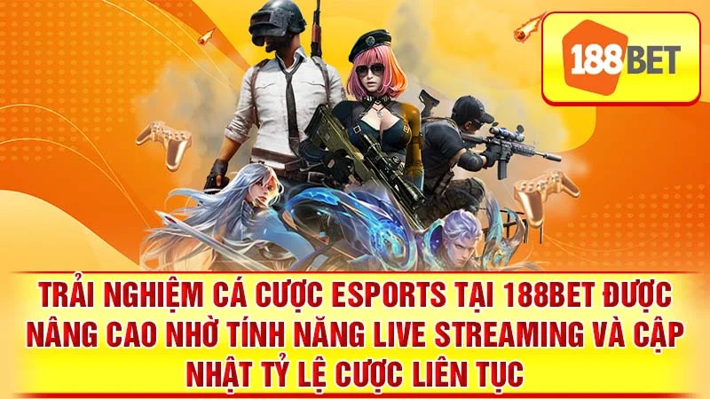 Trải nghiệm cá cược Esports tại 188BET được nâng cao nhờ tính năng live streaming và cập nhật tỷ lệ cược liên tục.