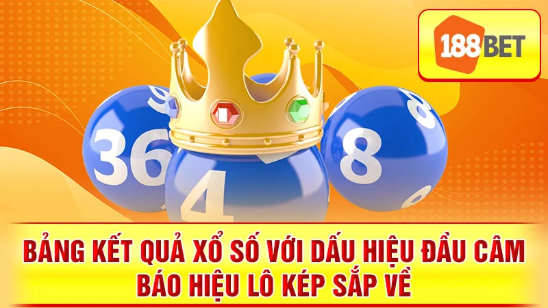 Bảng kết quả xổ số với dấu hiệu đầu câm báo hiệu lô kép sắp về