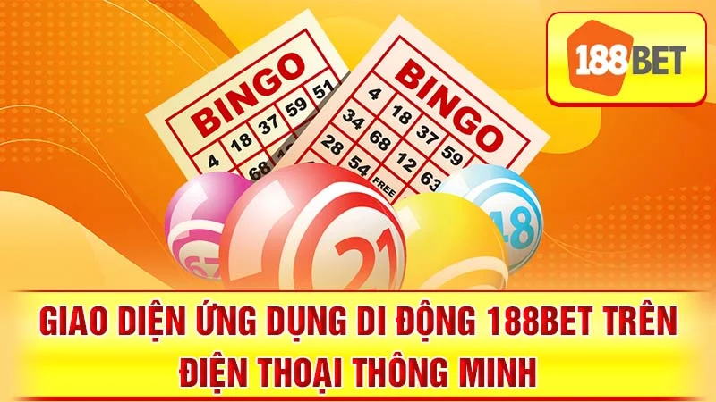 Giao diện ứng dụng di động 188BET trên điện thoại thông minh